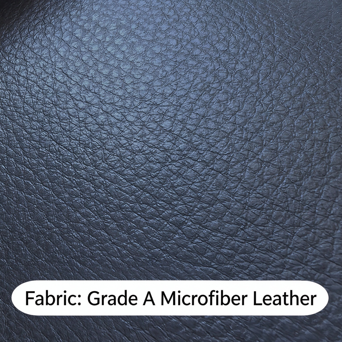 Fabric: Grade A Microfiber Leather